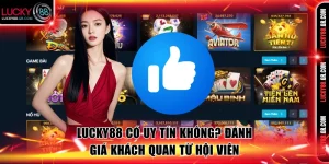 LUCKY88 có uy tín không