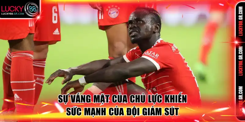 Sự vắng mặt của chủ lực khiến sức mạnh của đội giảm sút